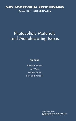 Photovoltaic Materials and Manufacturing Issues: Volume 1123 book