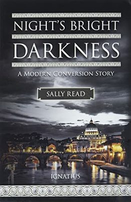 Night's Bright Darkness: A Modern Conversion Story book