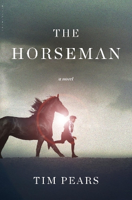 The The Horseman by Tim Pears