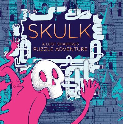 Skulk: A Lost Shadow's Puzzle Adventure by Robin Etherington