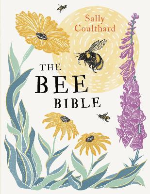 The Bee Bible: 50 Ways to Keep Bees Buzzing book