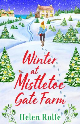 Winter at Mistletoe Gate Farm: An uplifting, feel-good read from Helen Rolfe book