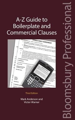 A-Z Guide to Boilerplate and Commercial Clauses by Mark Anderson