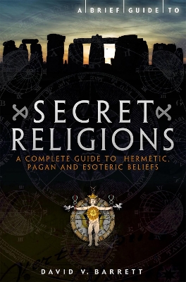 Brief Guide to Secret Religions book