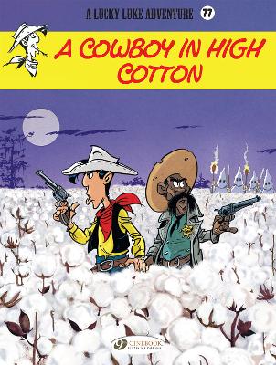 Lucky Luke Vol. 77: A Cowboy in High Cotton book