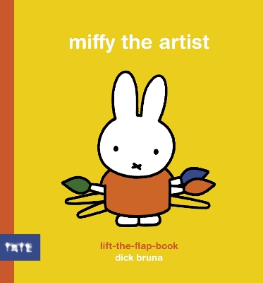 Miffy the Artist: Lift-the-Flap Book by Dick Bruna