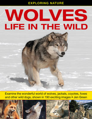Exploring Nature: Wolves - Life in the Wild book