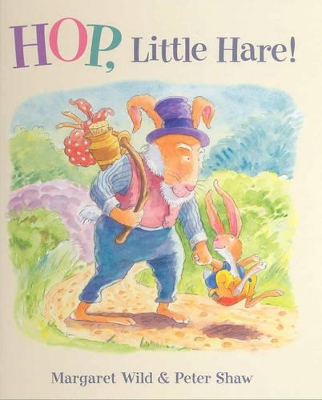 Hop Little Hare by Margaret Wild