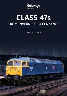 CLASS 47s: From Inverness to Penzance book