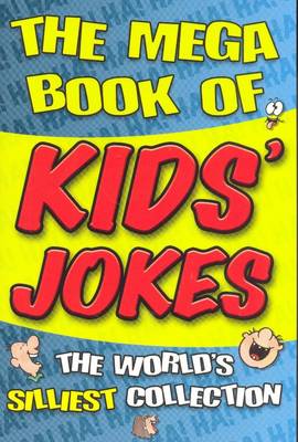 Mega Book of Kids' Jokes book