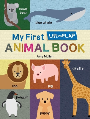 My First Lift-the-Flap Animal Book book
