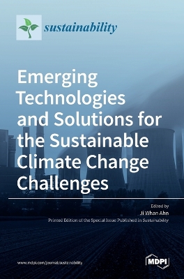 Emerging Technologies and Solutions for the Sustainable Climate Change Challenges book