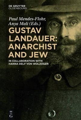 Gustav Landauer: Anarchist and Jew book