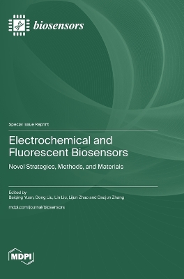 Electrochemical and Fluorescent Biosensors: Novel Strategies, Methods, and Materials book