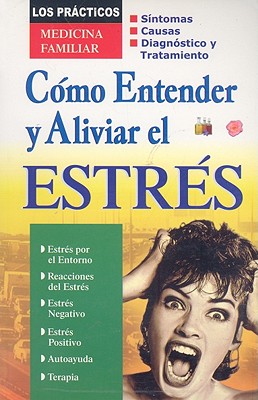 Como Entender y Aliviar el Estres book