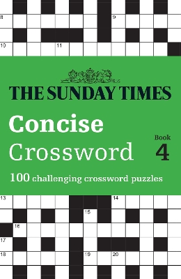 The Sunday Times Concise Crossword Book 4: 100 challenging crossword puzzles (The Sunday Times Puzzle Books) book