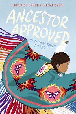 Ancestor Approved: Intertribal Stories for Kids book