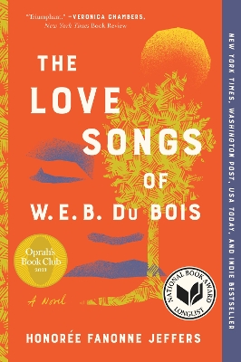 The Love Songs of W.E.B. Du Bois: An Oprah's Book Club Pick by Honoree Fanonne Jeffers