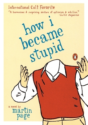 How I Became Stupid book