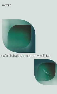 Oxford Studies in Normative Ethics, Volume 2 by Mark Timmons