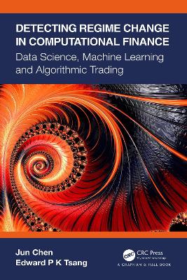 Detecting Regime Change in Computational Finance: Data Science, Machine Learning and Algorithmic Trading book