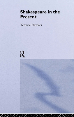 Shakespeare in the Present book