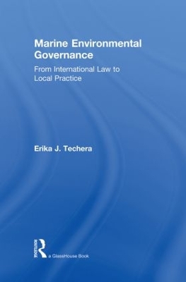 Marine Environmental Governance by Erika Techera