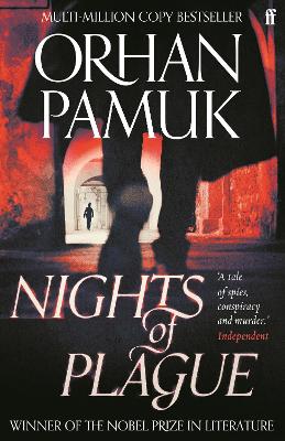 Nights of Plague: 'A masterpiece of evocation' Sunday Times by Orhan Pamuk