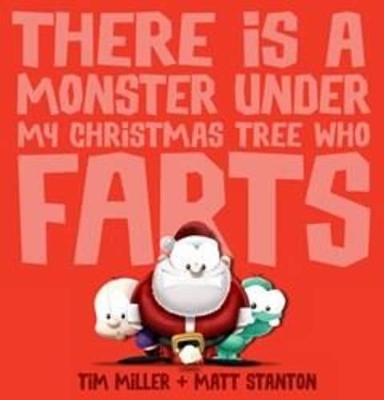 There Is a Monster Under My Christmas Tree Who Farts book