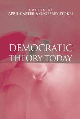 Democratic Theory Today by April Carter