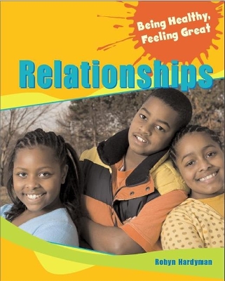 Being Healthy, Feeling Great: Relationships book