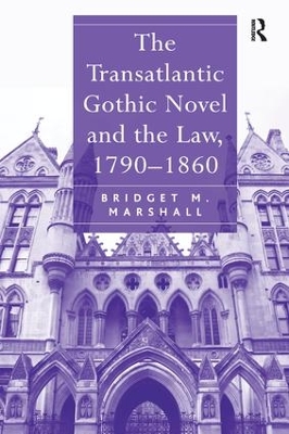 Transatlantic Gothic Novel and the Law, 1790-1860 book