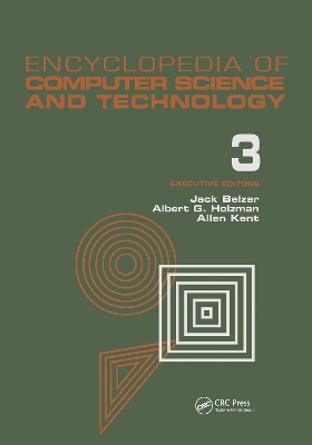 Encyclopedia of Computer Science and Technology: Volume 3 - Ballistics Calculations to Box-Jenkins Approach to Time Series Analysis and Forecasting book