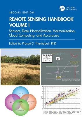 Remote Sensing Handbook, Volume I: Sensors, Data Normalization, Harmonization, Cloud Computing, and Accuracies book