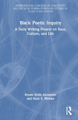 Black Poetic Inquiry: A Daily Writing Project on Race, Culture, and Life book