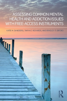 Assessing Common Mental Health and Addiction Issues With Free-Access Instruments book