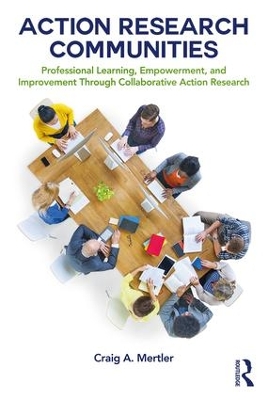 Action Research Communities by Craig A. Mertler