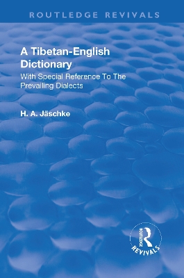 Revival: A Tibetan-English Dictionary (1934) by Heinrich August Jaeschke