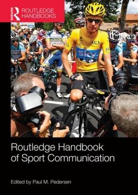 Routledge Handbook of Sport Communication by Paul M. Pedersen