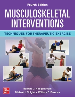 Musculoskeletal Interventions: Techniques for Therapeutic Exercise, Fourth Edition book