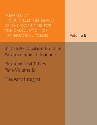 Mathematical Tables Part-Volume B: The Airy Integral: Volume 2 book