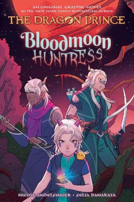 Bloodmoon Huntress (The Dragon Prince Graphic Novel #2) book