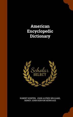American Encyclopedic Dictionary by Robert Hunter