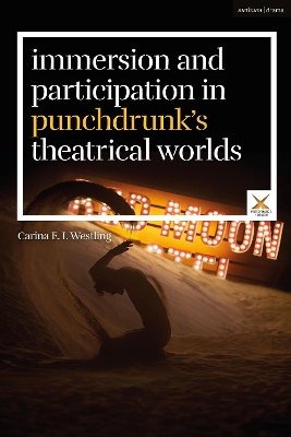 Immersion and Participation in Punchdrunk's Theatrical Worlds book