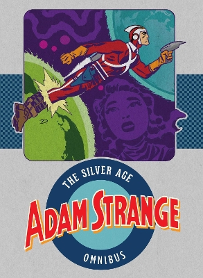 Adam Strange: The Silver Age Omnibus book