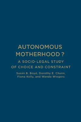 Autonomous Motherhood? by Susan B. Boyd