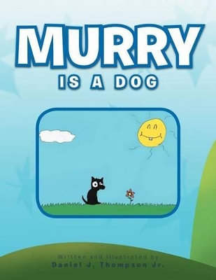 Murry Is a Dog book