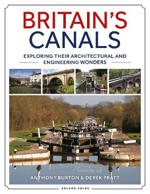 Britain's Canals: Exploring their Architectural and Engineering Wonders book
