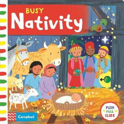 Busy Nativity: A Push, Pull, Slide Book – the Perfect Christmas Gift! by Emily Bolam