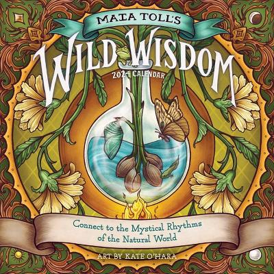 Maia Toll's Wild Wisdom Wall Calendar 2024 book